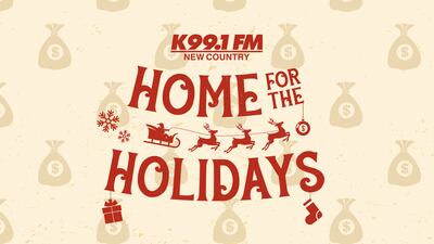 K99.1FM’s Home for the Holidays Contest